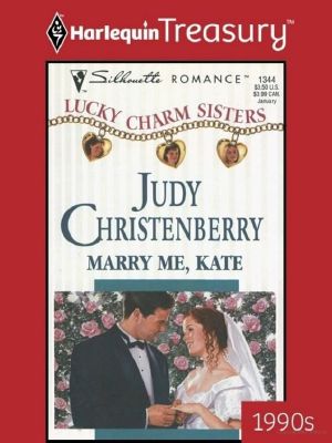 [Lucky Charm Sisters 01] • Marry Me, Kate